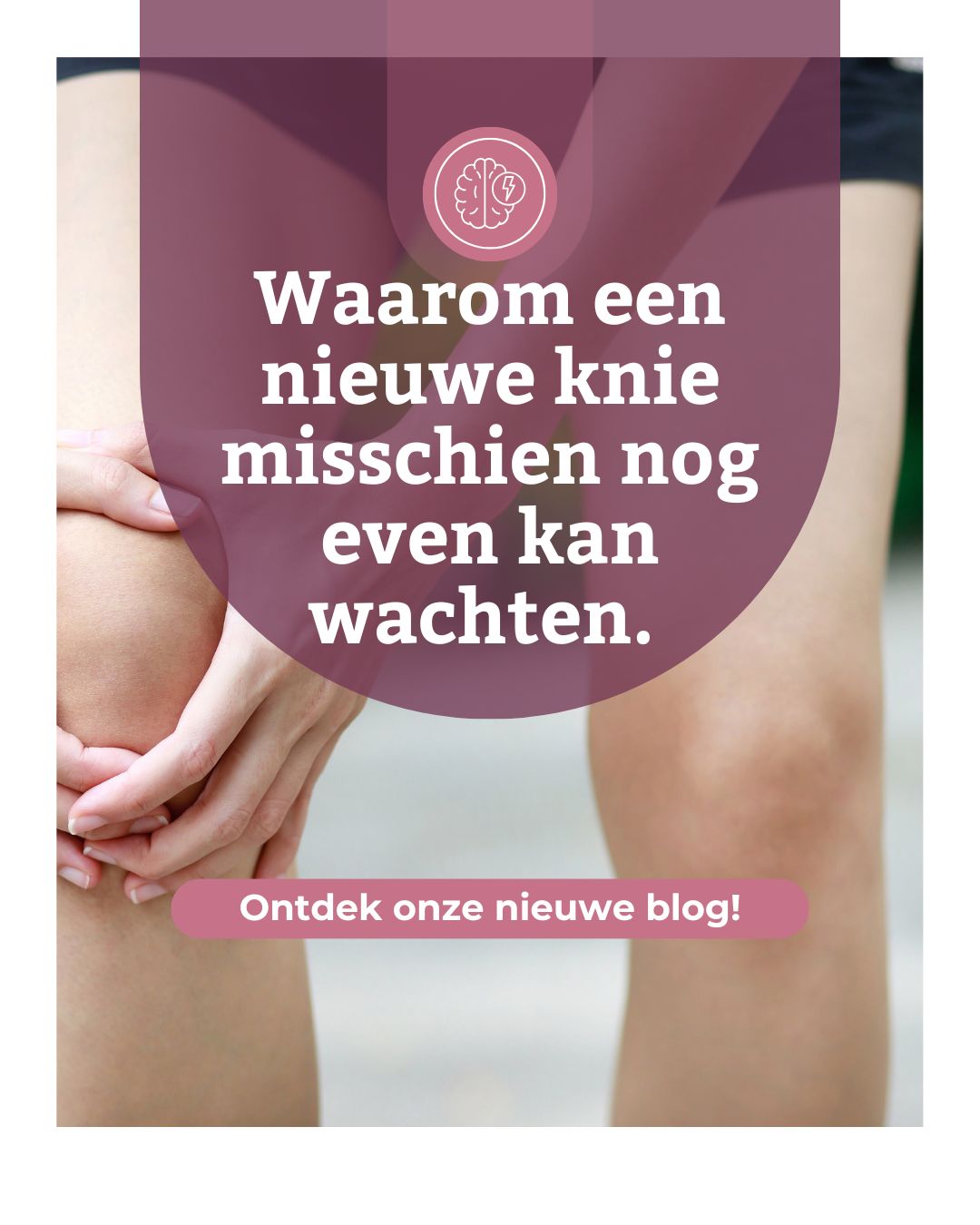 Kniepijn: Waarom "ermee leren leven" niet je enige optie is